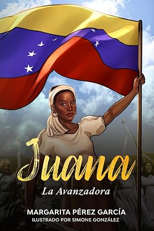 Juana, La Avanzadora - Level 3/4 - Spanish