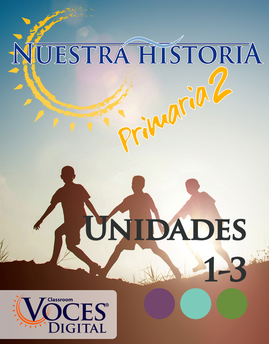 Nuestra historia: Primaria 2 (Unidades 1-3) - Print Edition